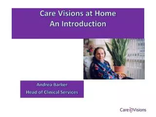 Care Visions at Home An Introduction