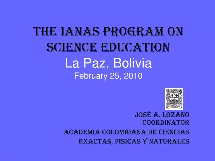 the ianas program on science education la paz bolivia february 25 2010