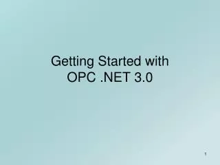 Getting Started with OPC .NET 3.0