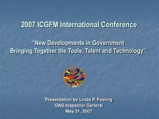 Presentation by Linda P. Fealing OAS Inspector General May 21, 2007
