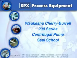 Waukesha Cherry-Burrell 200 Series Centrifugal Pump Seal School