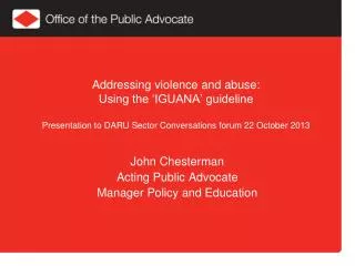 John Chesterman Acting Public Advocate Manager Policy and Education