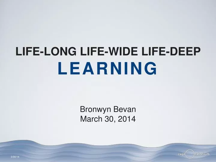 life long life wide life deep learning
