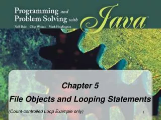 Chapter 5 File Objects and Looping Statements (Count-controlled Loop Example only)