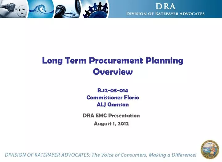long term procurement planning overview r 12 03 014 commissioner florio alj gamson