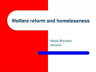 Welfare reform and homelessness