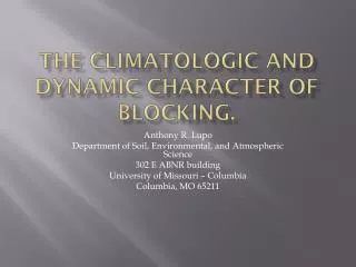 The climatologic and dynamic character of blocking.
