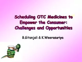 scheduling otc medicines to empower the consumer challenges and opportunities