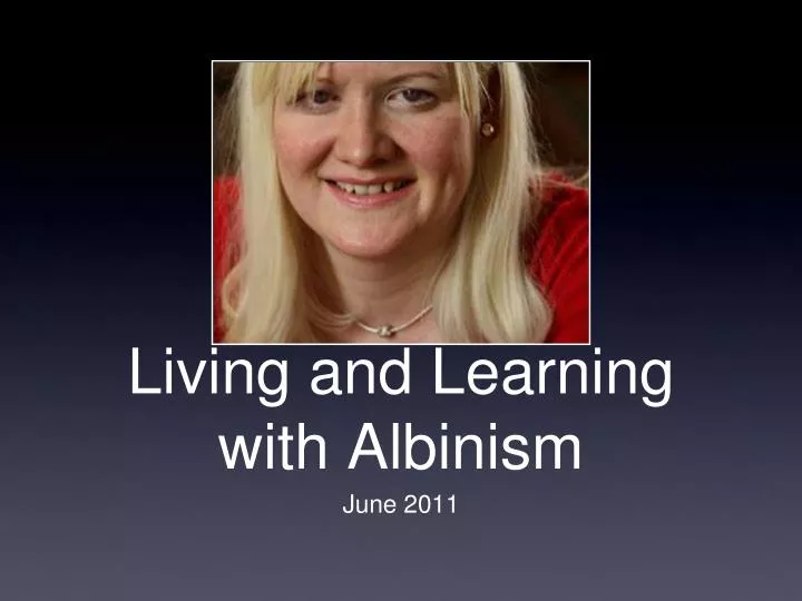 living and learning with albinism