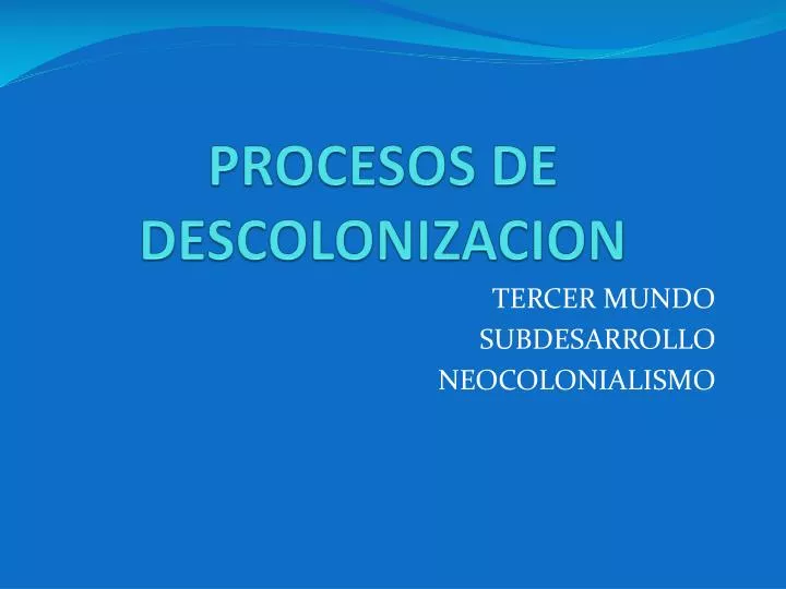 procesos de descolonizacion