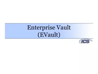 Enterprise Vault (EVault)