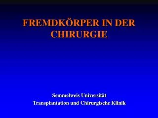 fremdk rper in der chirurgie