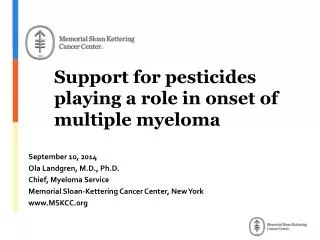 Support for pesticides playing a role in onset of multiple myeloma