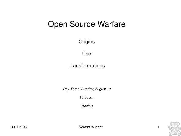 open source warfare origins use transformations day three sunday august 10 10 30 am track 3