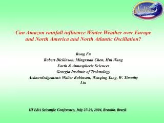 Rong Fu Robert Dickinson, Mingxuan Chen, Hui Wang Earth &amp; Atmospheric Sciences