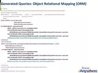 Generated Queries: Object Relational Mapping (ORM)