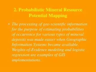 2. Probabilistic Mineral Resource Potential Mapping