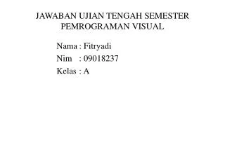 jawaban ujian tengah semester pemrograman visual