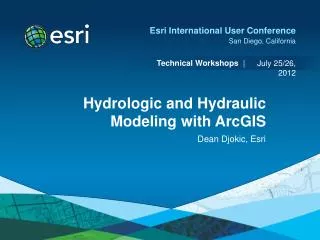 Hydrologic and Hydraulic Modeling with ArcGIS