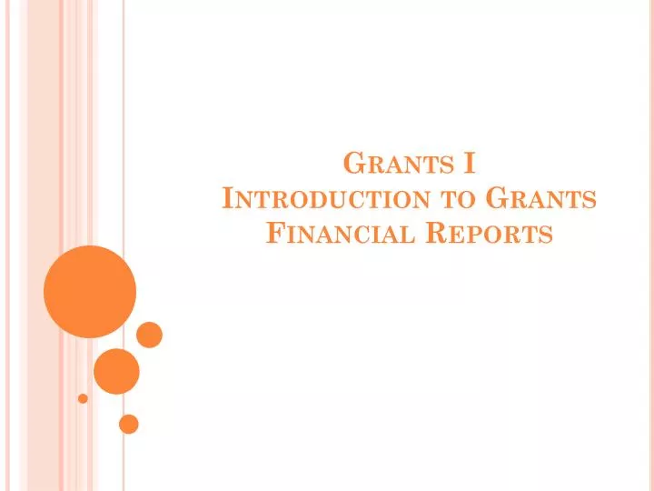 grants i introduction to grants financial reports