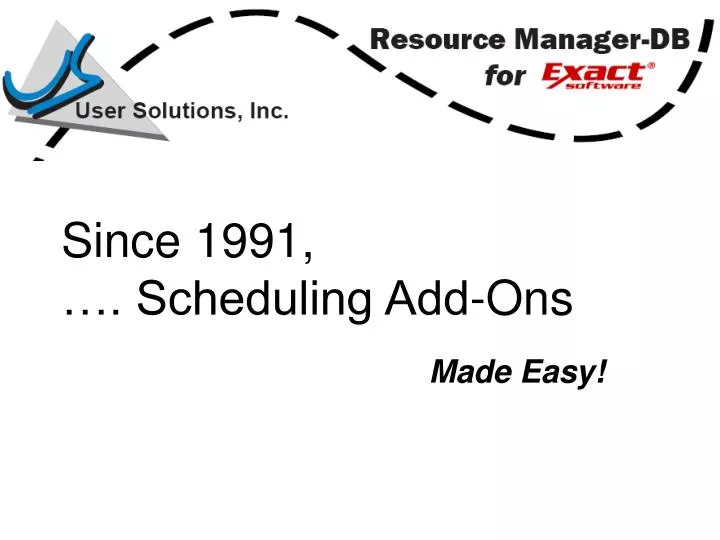 since 1991 scheduling add ons