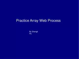 Practice Array Web Process