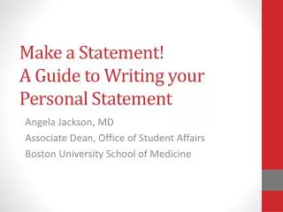 Make a Statement! A Guide to Writing your Personal Statement