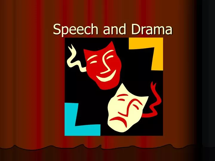 speech and drama