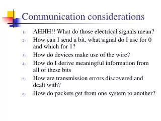 Communication considerations