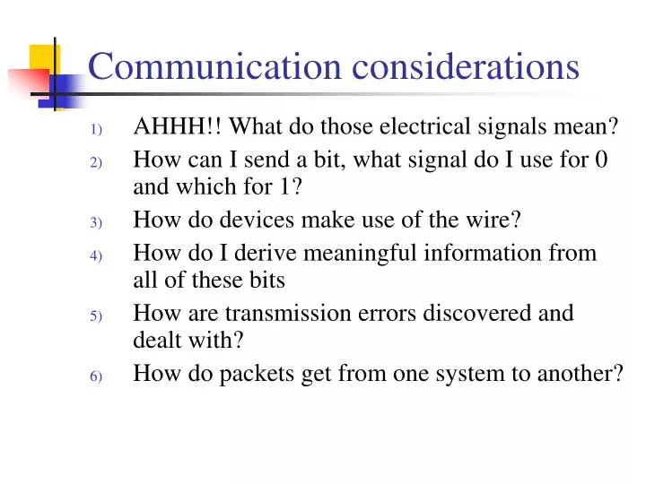 communication considerations
