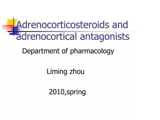 Adrenocorticosteroids and adrenocortical antagonists