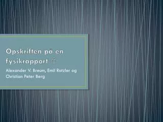 opskriften p en fysikrapport