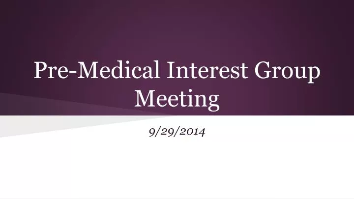 pre medical interest group meeting