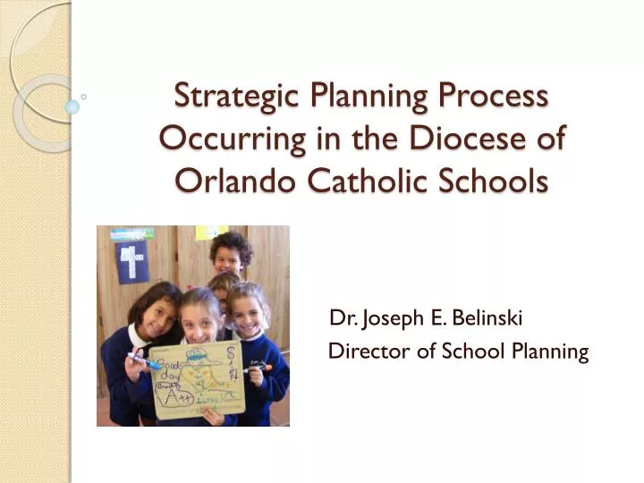 strategic planning process occurring in the diocese of orlando catholic schools