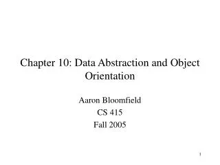 Chapter 10: Data Abstraction and Object Orientation