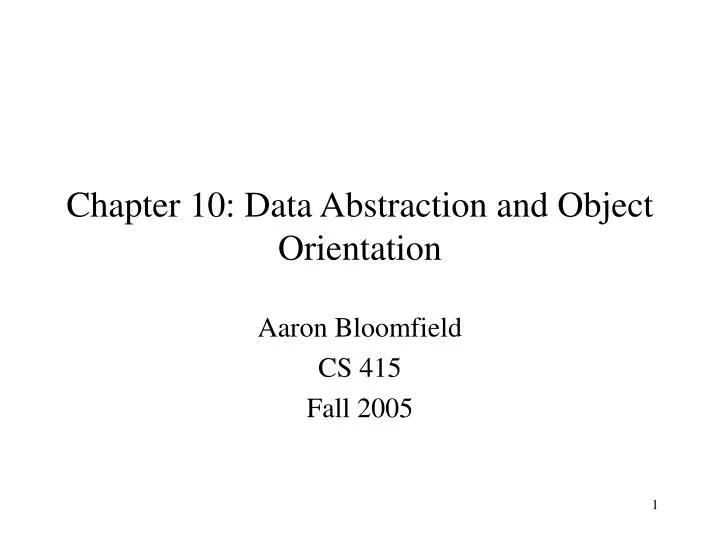 chapter 10 data abstraction and object orientation