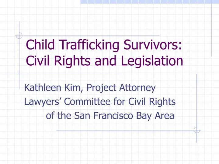 child trafficking survivors civil rights and legislation