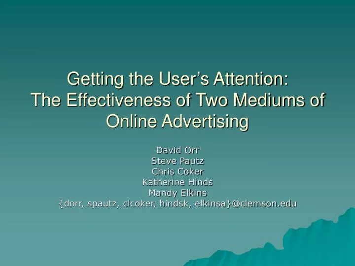 getting the user s attention the effectiveness of two mediums of online advertising