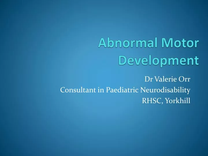 abnormal motor development