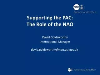 Supporting the PAC: The Role of the NAO David Goldsworthy 	International Manager