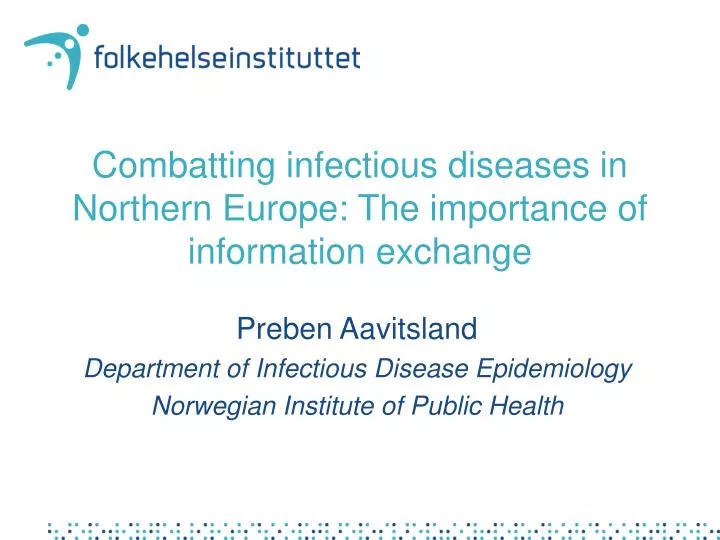 combatting infectious diseases in northern europe the importance of information exchange