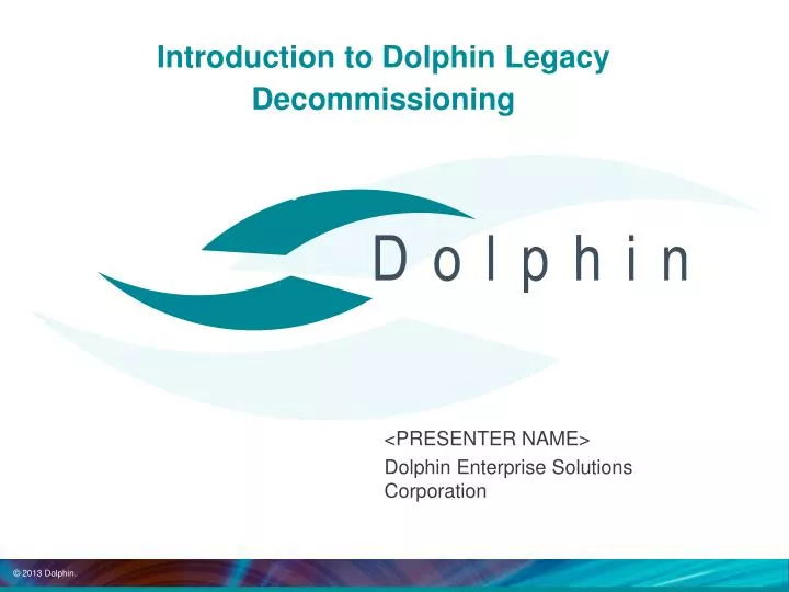introduction to dolphin legacy decommissioning