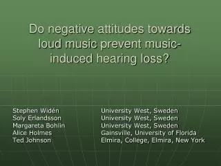 Do negative attitudes towards loud music prevent music-induced hearing loss?