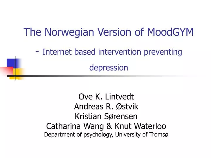 the norwegian version of moodgym internet based intervention preventing depression