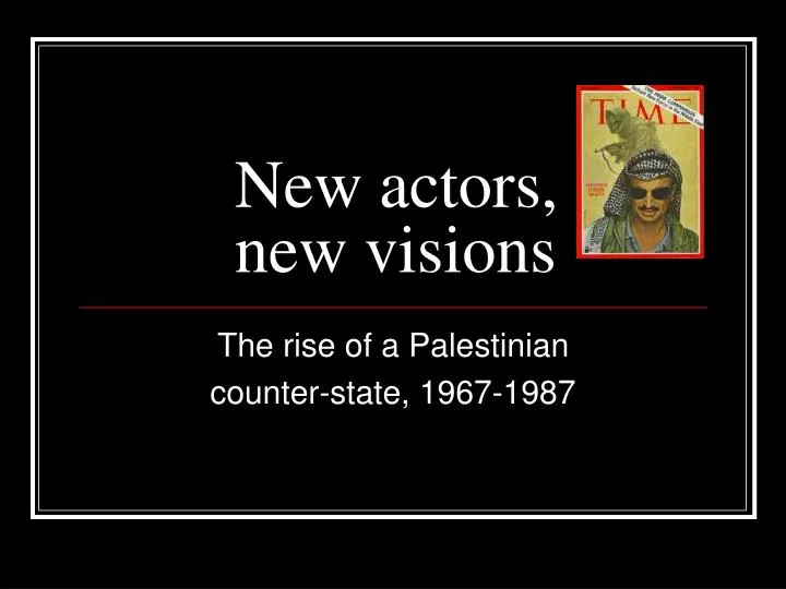new actors new visions