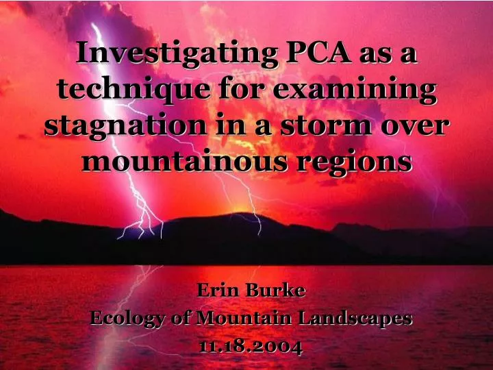 investigating pca as a technique for examining stagnation in a storm over mountainous regions