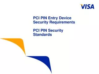PCI PIN Entry Device Security Requirements PCI PIN Security Standards