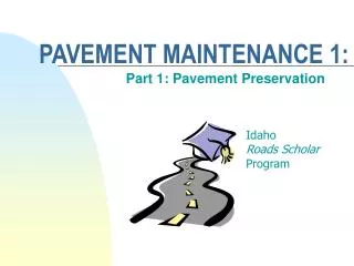 PAVEMENT MAINTENANCE 1: