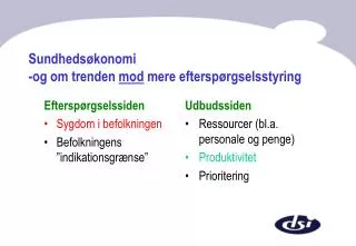 sundheds konomi og om trenden mod mere eftersp rgselsstyring