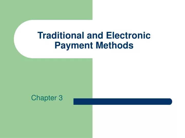 traditional and electronic payment methods